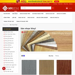 100+ Mẫu【Sàn Nhựa Vinyl】Giá Rẻ, Mới Nhất 2020