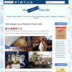 100 Steps to a Plastic-Free Life » My Plastic-free Life