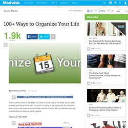 100+ Ways to Organize Your Life