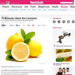 11 Beauty Uses for Lemons