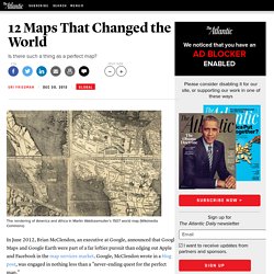 12 Maps That Changed the World - Uri Friedman