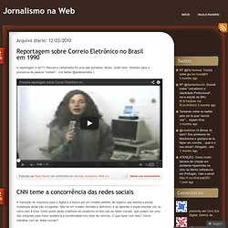 2010 março 12 « Jornalismo na Web