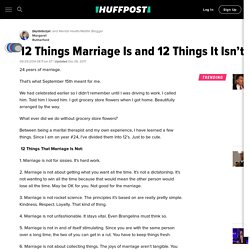12 Things Marriage Is and 12 Things It Isn't