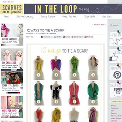 12 Ways to Tie A Scarf & & - Scarves.net - Scarves.net - StumbleUpon