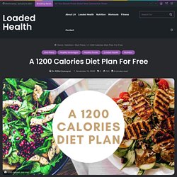 A 1200 Calories Diet Plan For Free - LOADED HEALTH