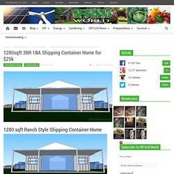1280sqft 3BR 1BA Shipping Container Home for $25k
