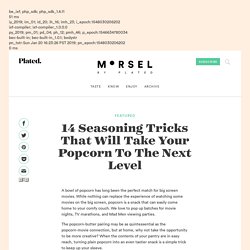 14 Popcorn Seasoning Tricks