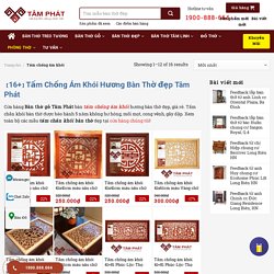 【16+】Tấm Chống Ám Khói Hương Bàn Thờ đẹp Tâm Phát