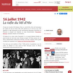 16 juillet 1942 - La rafle du Vél d'Hiv - Herodote.net