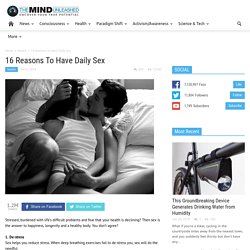 16 Reasons To Have Daily Sex