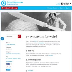 17 weird ways to say weird