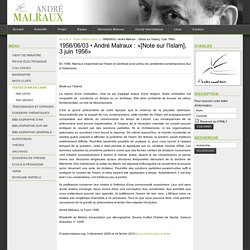 André Malraux : «[Note sur l'Islam], 3 juin 1956»