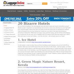 20 Bizarre Hotels by Luggage Online