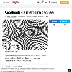 Facebook : la mémoire cachée