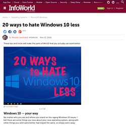 20 ways to hate Windows 10 less