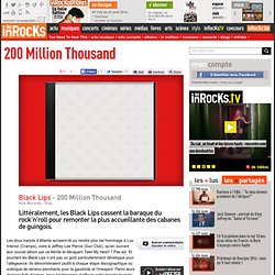 Black Lips - 200 Million Thousand : LesInrocks.com