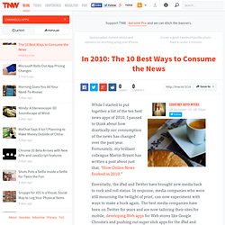 In 2010: The 10 Best Ways to Consume the News