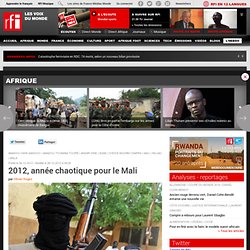 2012, année chaotique pour le Mali - Mali