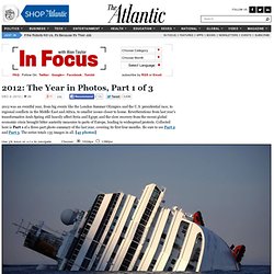 2012: The Year in Photos, Part 1 of 3 - In Focus