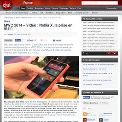 MWC 2014 – Vidéo : Nokia X, la prise en main