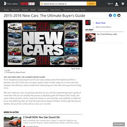 2015-2016 New Cars: The Ultimate Buyer's Guide