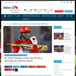 Fantasy Cricket Tips for MI vs KXIP, May 16, 50th IPL Match