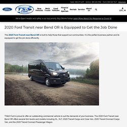 2020 Ford Transit near Bend OR is Equipped to Get the Job Done