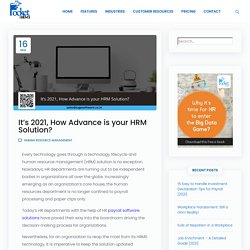 It’s 2021, How Advance is your HRM Solution?