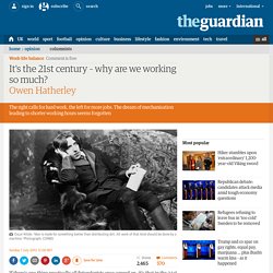 It's the 21st century – why are we working so much?