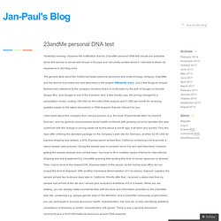 23andMe personal DNA test « Jan-Paul's Blog