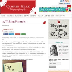 25 Writing Prompts - Carrie Elle