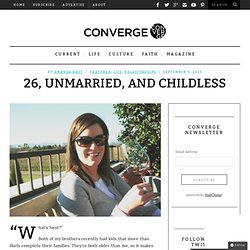 26, unmarried, and childless - Converge