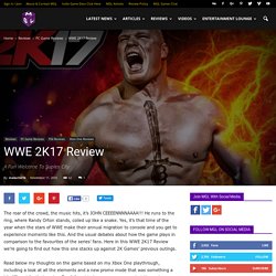 WWE 2K17 Review - A Fun Welcome to Suplex City