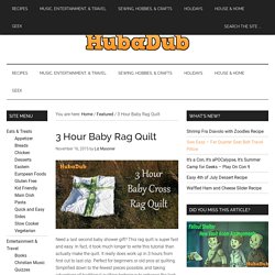 3 Hour Baby Rag Quilt