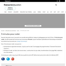 Informatique : vidéos "3 minutes pour coder" - France TV Education