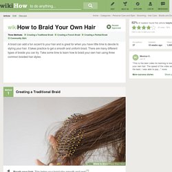3 Ways to Braid Your Own Hair - wikiHow