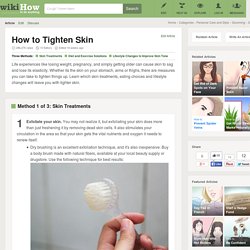 3 Ways to Tighten Skin