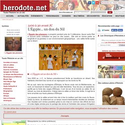3100 à 30 avant JC - L'Égypte... un don du Nil - Herodote.net