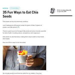 35 Fun Ways to Eat Chia Seeds