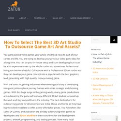 How To Select The Best 3D Art Studio To Outsource Game Art And Assets?