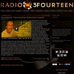 Radio 3Fourteen - Darrell Becker - Voluntary & Non Violent Communication