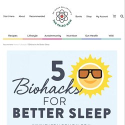 4 Biohacks for Better Sleep