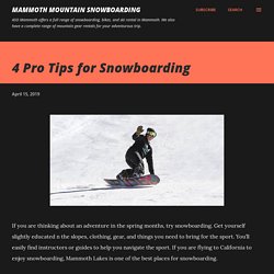 4 Pro Tips for Snowboarding