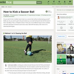 4 Ways to Kick a Soccer Ball