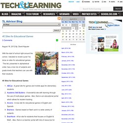 - 40 Sites for Educational Games