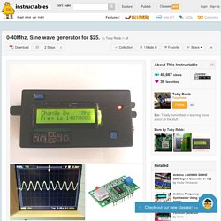 0-40Mhz, Sine wave generator for $25. - All