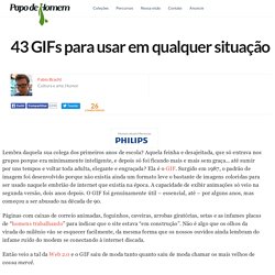 43 GIFs para usar em qualquer situação