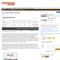 45+ CSS Grid Systems, Layout Generators and Tutorials that every Designer should know 