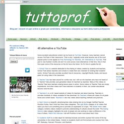 TUTTOPROF.: 48 alternative a YouTube