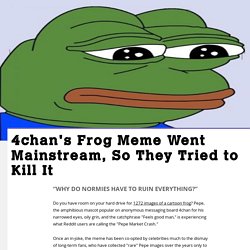 4chan's Frog Meme Went Mainstream, So They Tried to Kill It - Motherboard